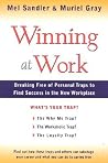 Winning at Work: Breaking Free of Personal Traps to Find Success in the New Workplace Winning at Work: Breaking Free of Personal Traps to Find Success in the New Workplace