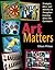 Art Matters: Strategies, Id...