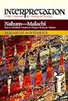 Nahum--Malachi: Interpretation: A Bible Commentary for Teaching and Preaching Nahum--Malachi: Interpretation: A Bible Commentary for Teaching and Preaching