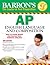 Barron's AP English Language and Composition with CD-ROM (Barron's Study Guides)