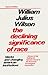 The Declining Significance of Race  by William Julius Wilson