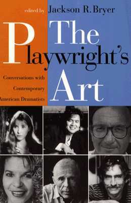 The Playwright's Art: Conversations with Contemporary American Dramatists (Paperback)