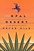 The Opal Desert: Exploratio...