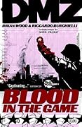 DMZ, Vol. 6: Blood in the Game
