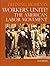 Workers Unite!: The American Labor Movement (Defining Moments)