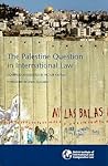The Palestine Question in International Law