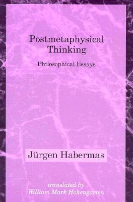 Postmetaphysical Thinking: Philosophical Essays (Paperback)
