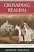 Crusading Realism: The Bush...