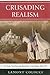 Crusading Realism by Lamont Colucci