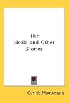The Horla and Other Stories by Guy de Maupassant