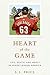 Heart of the Game: Life, De...