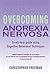 Overcoming Anorexia Nervosa (Overcoming S)