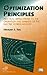 Optimization Principles: Practical Applications to the Operation and Markets of the Electric Power Industry (IEEE Press Series on Power and Energy Systems)
