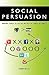 Social Persuasion: Making Sense of Social Media for Small Business