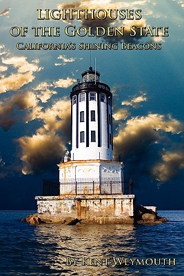 Lighthouses of the Golden State: California's Majestic Beacons (Paperback)