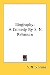 Biography: A Comedy in Three Acts Biography: A Comedy in Three Acts