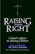 Raising Them Right: A Saint's Advice on Raising Children