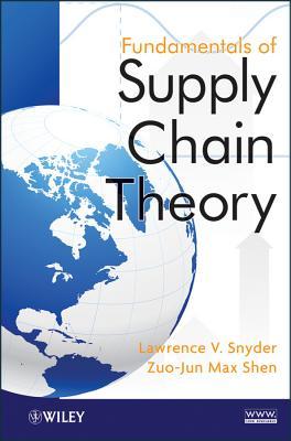Fundamentals of Supply Chain Theory (Hardcover)