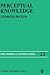 Perceptual Knowledge: An Analytical and Historical Study (Philosophical Studies Series, 22)