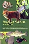 Alabama Wildlife, Volume 1: A Checklist of Vertebrates and Selected Invertebrates: Aquatic Mollusks, Fishes, Amphibians, Reptiles, Birds, and Mammals (Volume 1)