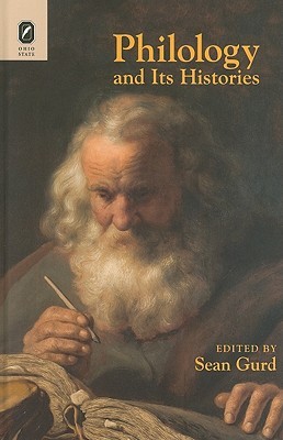 Philology and Its Histories (Classical Memories/Modern Identitie)