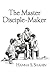 The Master Disciple-Maker