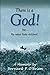 There Is A God!: But...he T...