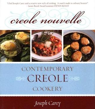 Creole Nouvelle: Contemporary Creole Cookery (Hardcover)