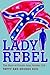 Lady Rebel: The Story of Private Jane Perkins CSA