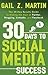 30 Days to Social Media Success (30 Days, #1)