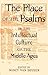 The Place of the Psalms in the Intellectual Culture of the Middle Ages (Medieval Studies)