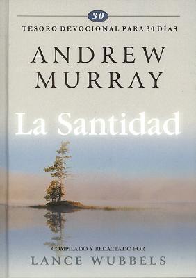 La Santidad - Serie Tesoro Devocional para 30 Días