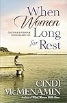 When Women Long for Rest: God's Peace for Your Overwhelmed Life