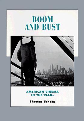 Boom and Bust: American Cinema in the 1940s (Paperback)