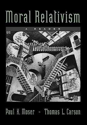 Moral Relativism: A Reader (Paperback)