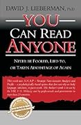 You Can Read Anyone: Never Be Fooled, Lied to, or Taken Advantage of Again