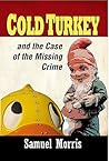 Cold Turkey and the case of the missing crime