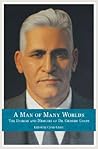 A Man of Many Worlds: The Memoirs & Diaries of Dr. Ghasem Ghani A Man of Many Worlds: The Memoirs & Diaries of Dr. Ghasem Ghani