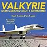 Valkyrie: North American's Mach 3 Superbomber Valkyrie: North American's Mach 3 Superbomber