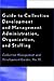 Guide to Collection Development and Management: Administration, Organization, and Staffing (Collection Management and Development Guide)