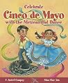 Celebrate Cinco de Mayo with the Mexican Hat Dance (Stories to Celebrate) Celebrate Cinco de Mayo with the Mexican Hat Dance (Stories to Celebrate)