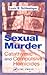 Sexual Murder by Louis B. Schlesinger Sexual Murder by Louis B. Schlesinger