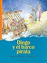 Diego y el barco pirata (Cuentos De Diego) (Spanish Edition)