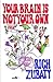 Your Brain Is Not Your Own by Rich Zubaty