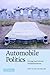 Automobile Politics: Ecology and Cultural Political Economy