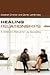 Healing Relationships by Stephen A. Grunlan