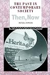 The Past in Contemporary Society: Then, Now (Heritage: Care-Preservation-Management) The Past in Contemporary Society: Then, Now (Heritage: Care-Preservation-Management)