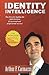 Identity Intelligence: The Force For Making The Right Decisions For Personal And Professional Success, Vol. 1