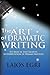 The Art Of Dramatic Writing: Its Basis In The Creative Interpretation Of Human Motives