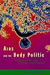 AIDS and the Body Politic: Biomedicine and Sexual Difference (Writing Corporealities (Paperback))